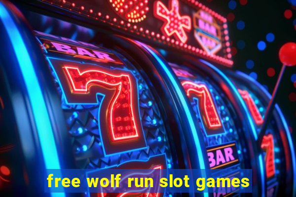 free wolf run slot games