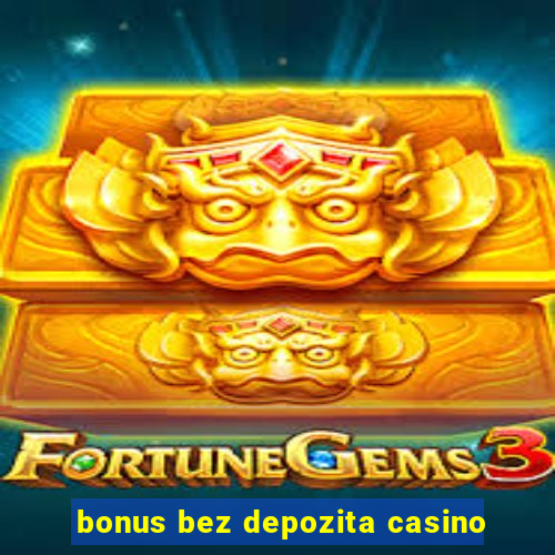 bonus bez depozita casino