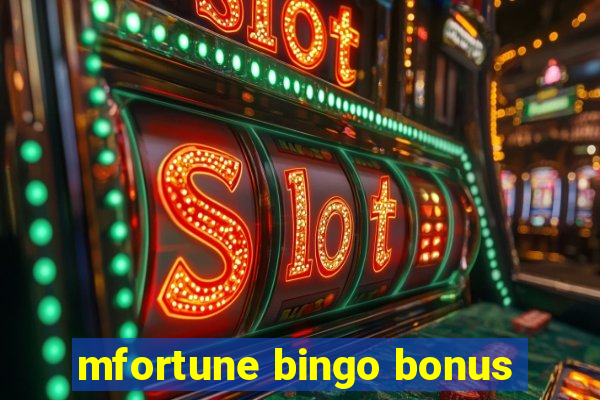 mfortune bingo bonus