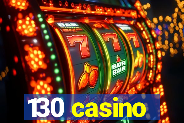 130 casino