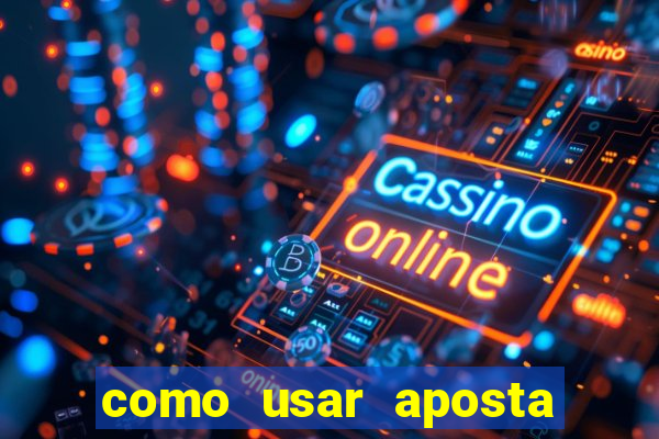 como usar aposta gratis betano