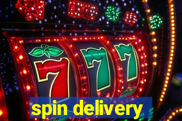 spin delivery