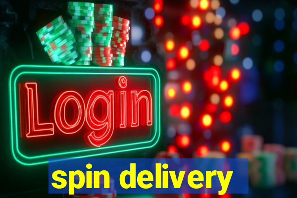 spin delivery