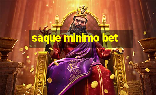 saque minimo bet