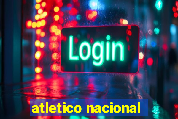 atletico nacional