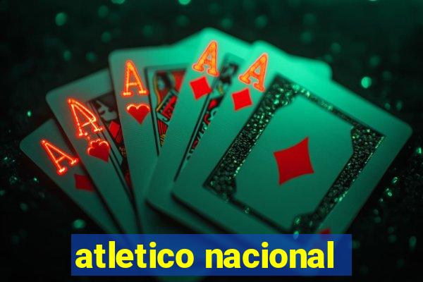 atletico nacional