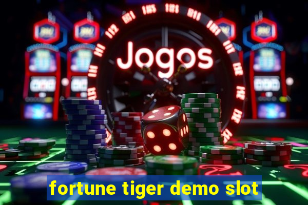 fortune tiger demo slot