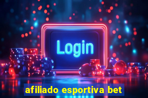 afiliado esportiva bet