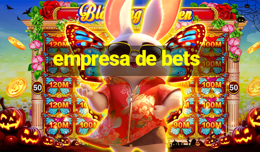 empresa de bets