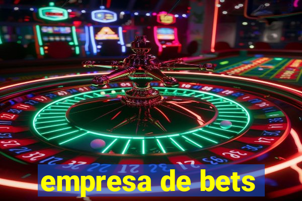 empresa de bets