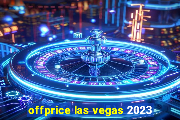 offprice las vegas 2023