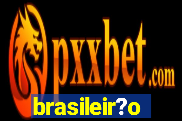 brasileir?o