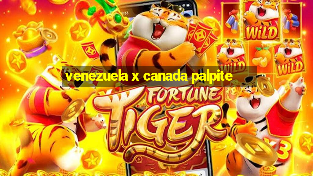 venezuela x canada palpite