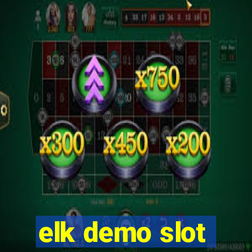 elk demo slot