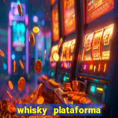 whisky plataforma de jogos