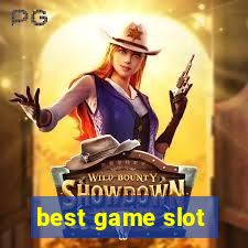 best game slot