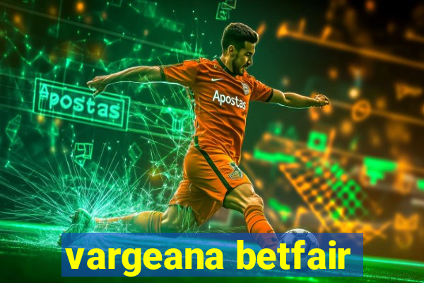 vargeana betfair