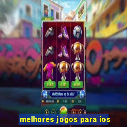 melhores jogos para ios