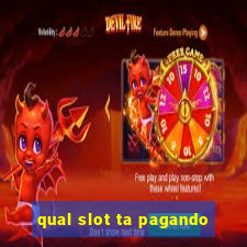 qual slot ta pagando