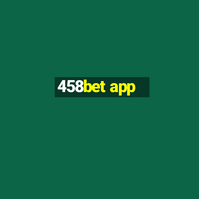 458bet app