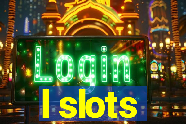 l slots