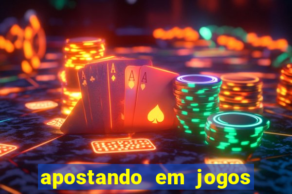 apostando em jogos de futebol