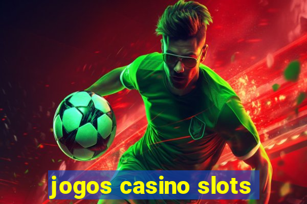 jogos casino slots