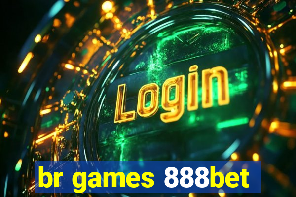 br games 888bet