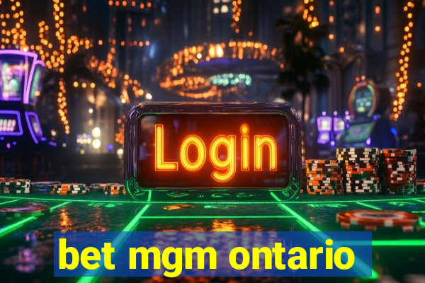 bet mgm ontario