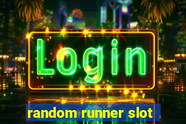 random runner slot