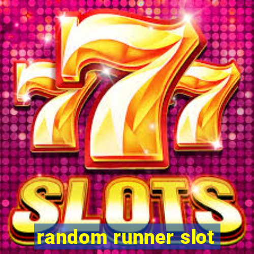 random runner slot