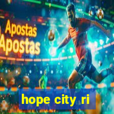 hope city ri