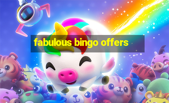 fabulous bingo offers