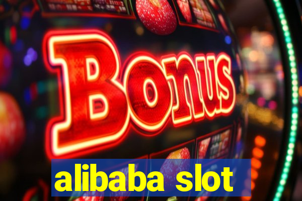 alibaba slot