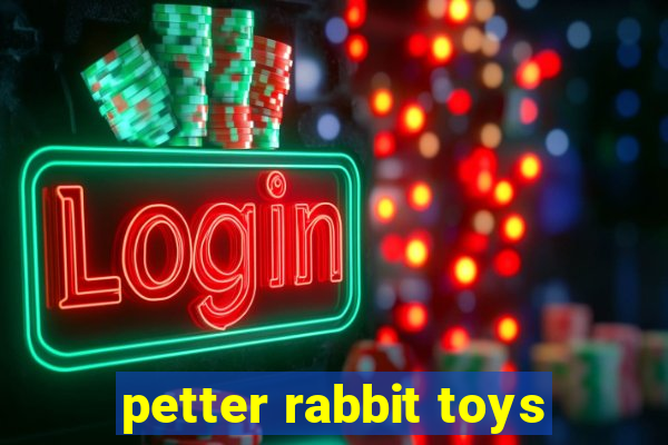 petter rabbit toys