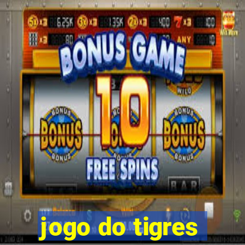 jogo do tigres