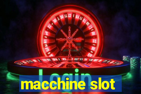 macchine slot