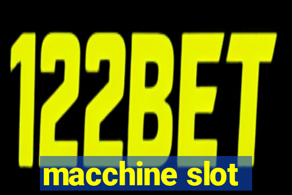 macchine slot