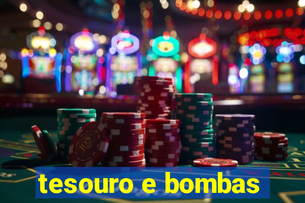 tesouro e bombas