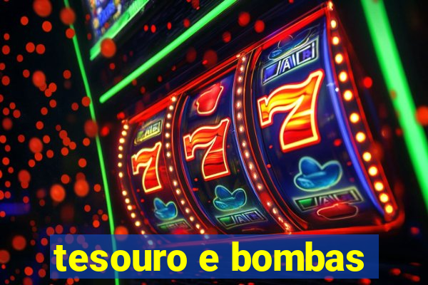 tesouro e bombas