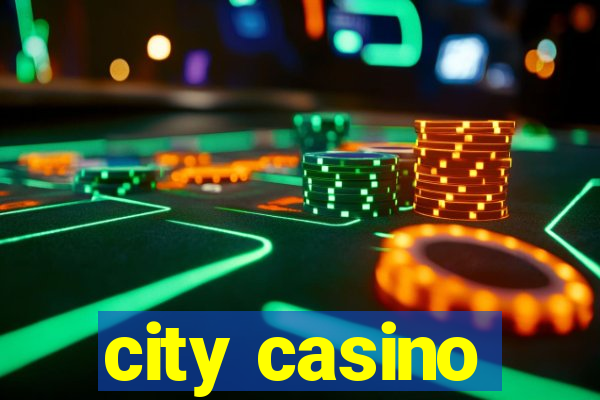 city casino