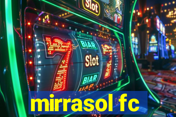 mirrasol fc