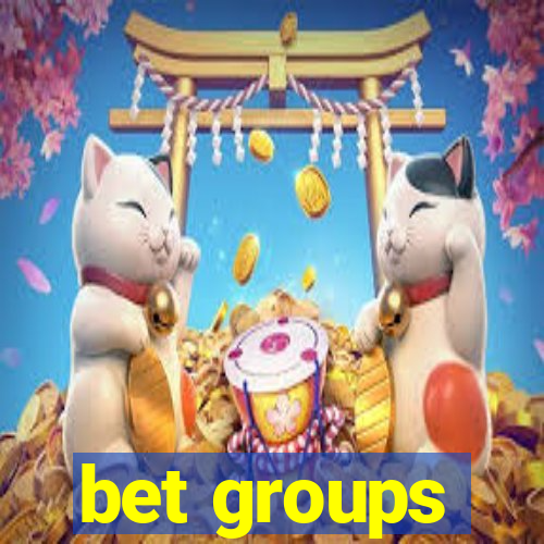 bet groups