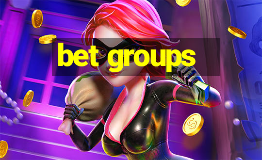 bet groups