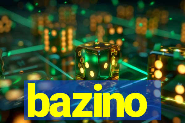 bazino