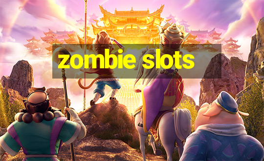 zombie slots