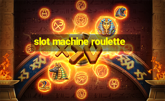 slot machine roulette