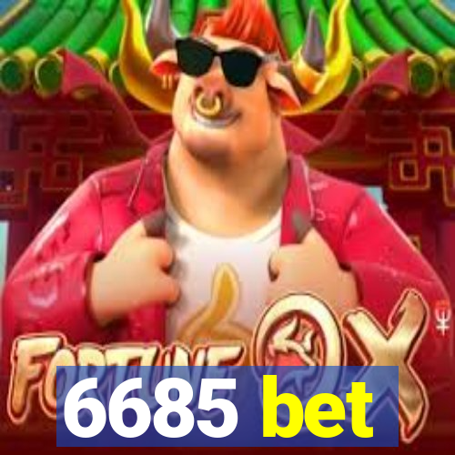 6685 bet