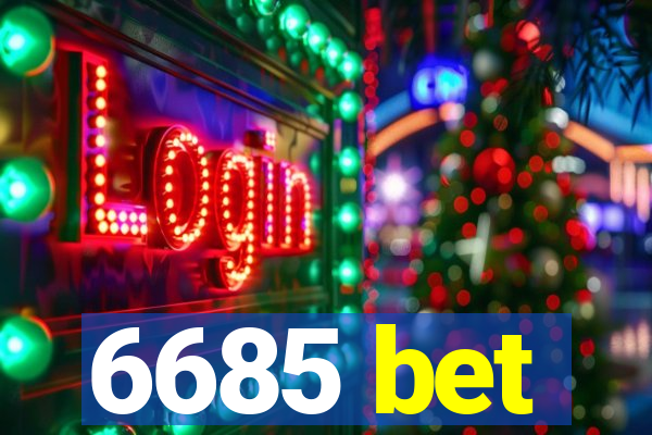 6685 bet