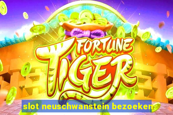 slot neuschwanstein bezoeken